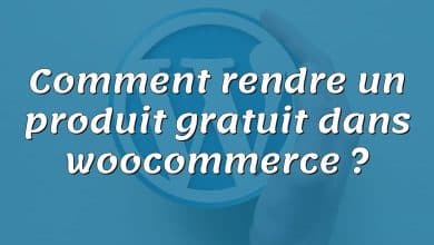 Comment rendre un produit gratuit dans woocommerce ?