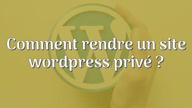 Comment rendre un site wordpress privé ?