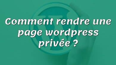 Comment rendre une page wordpress privée ?