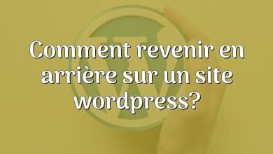 Comment revenir en arrière sur un site wordpress?