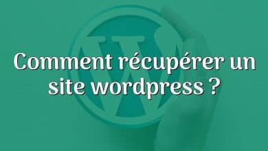 Comment récupérer un site wordpress ?