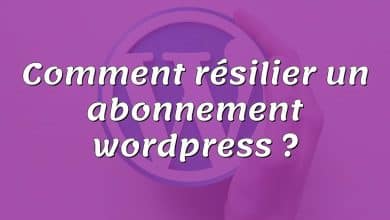 Comment résilier un abonnement wordpress ?