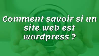 Comment savoir si un site web est wordpress ?