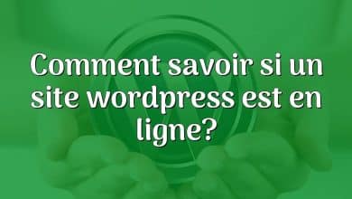 Comment savoir si un site wordpress est en ligne?