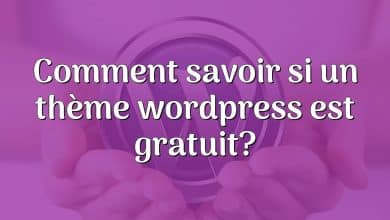 Comment savoir si un thème wordpress est gratuit?