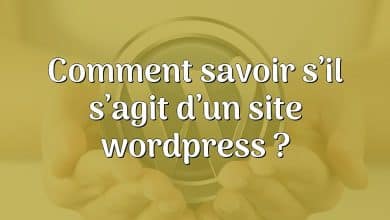 Comment savoir s’il s’agit d’un site wordpress ?