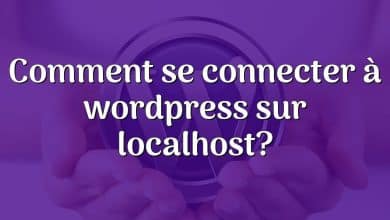 Comment se connecter à wordpress sur localhost?