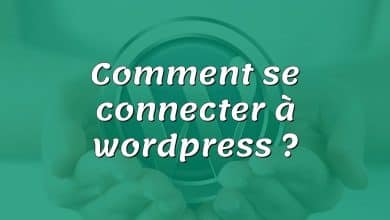 Comment se connecter à wordpress ?