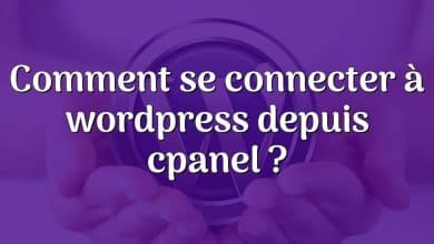 Comment se connecter à wordpress depuis cpanel ?