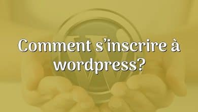 Comment s’inscrire à wordpress?