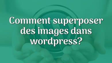 Comment superposer des images dans wordpress?