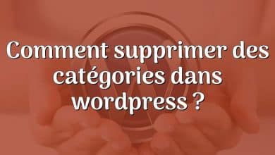 Comment supprimer des catégories dans wordpress ?