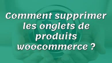 Comment supprimer les onglets de produits woocommerce ?