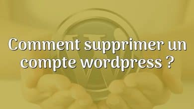 Comment supprimer un compte wordpress ?