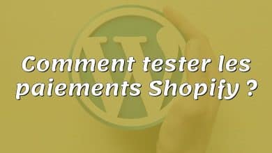 Comment tester les paiements Shopify ?