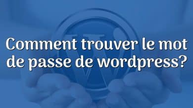 Comment trouver le mot de passe de wordpress?