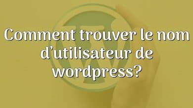 Comment trouver le nom d’utilisateur de wordpress?