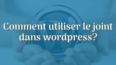 Comment utiliser le joint dans wordpress?