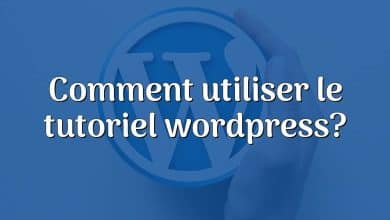 Comment utiliser le tutoriel wordpress?
