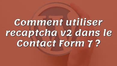 Comment utiliser recaptcha v2 dans le Contact Form 7 ?