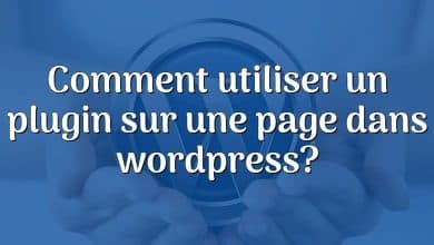 Comment utiliser un plugin sur une page dans wordpress?