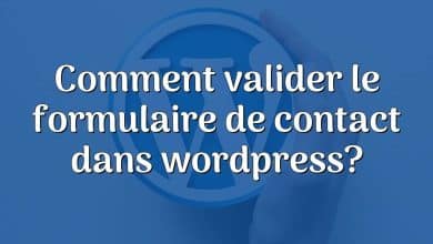 Comment valider le formulaire de contact dans wordpress?