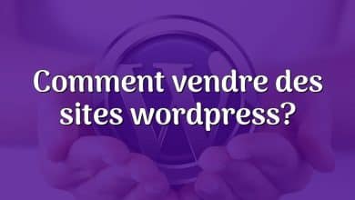 Comment vendre des sites wordpress?