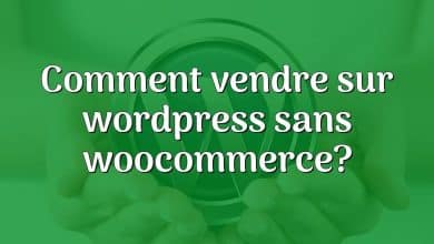 Comment vendre sur wordpress sans woocommerce?