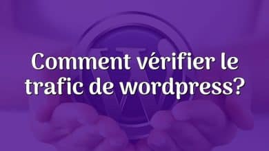 Comment vérifier le trafic de wordpress?