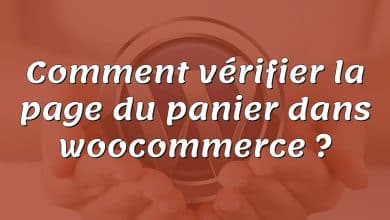 Comment vérifier la page du panier dans woocommerce ?