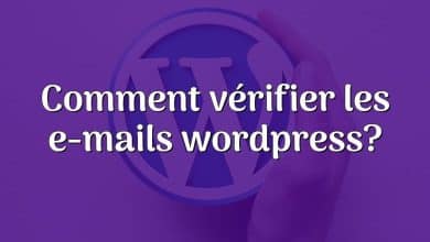 Comment vérifier les e-mails wordpress?