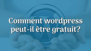 Comment wordpress peut-il être gratuit?