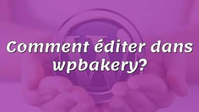 Comment éditer dans wpbakery?