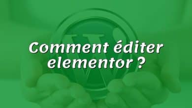 Comment éditer elementor ?