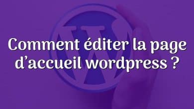 Comment éditer la page d’accueil wordpress ?