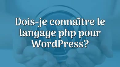 Dois-je connaître le langage php pour WordPress?