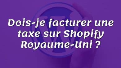 Dois-je facturer une taxe sur Shopify Royaume-Uni ?