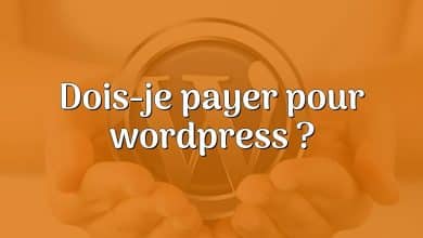 Dois-je payer pour wordpress ?