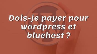 Dois-je payer pour wordpress et bluehost ?