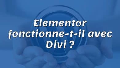 Elementor fonctionne-t-il avec Divi ?