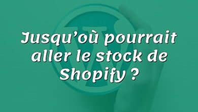 Jusqu’où pourrait aller le stock de Shopify ?