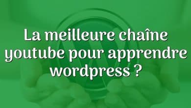 La meilleure chaîne youtube pour apprendre wordpress ?