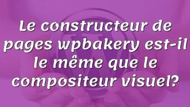 Le constructeur de pages wpbakery est-il le même que le compositeur visuel?