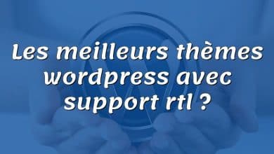 Les meilleurs thèmes wordpress avec support rtl ?