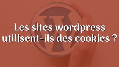 Les sites wordpress utilisent-ils des cookies ?