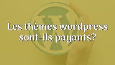 Les thèmes wordpress sont-ils payants?