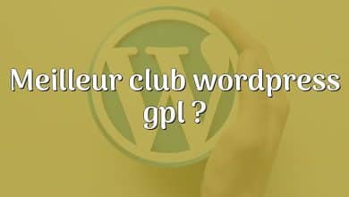 Meilleur club wordpress gpl ?