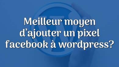 Meilleur moyen d’ajouter un pixel facebook à wordpress?