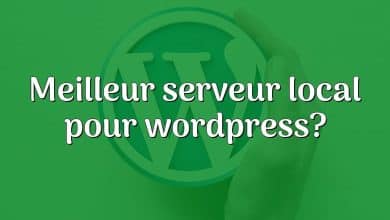 Meilleur serveur local pour wordpress?