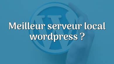 Meilleur serveur local wordpress ?